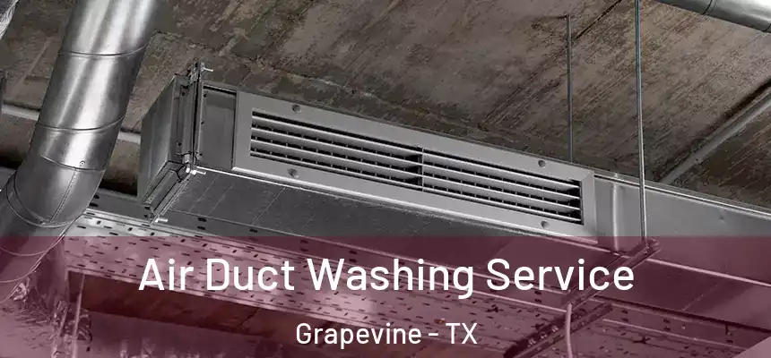  Air Duct Washing Service Grapevine - TX
