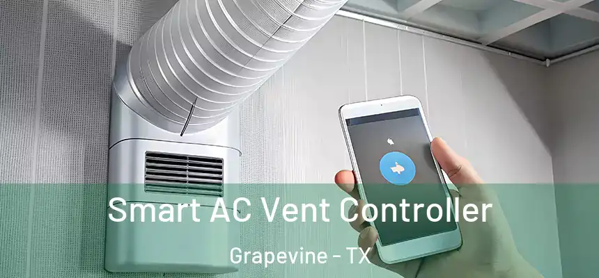 Smart AC Vent Controller Grapevine - TX